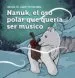 AudioLibro Nanuk, el oso Polar que Quería ser Músico de Hector Manuel Lavin Fernandez
