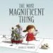 AudioLibro The Most Magnificent Thing de Ashley Spires