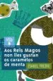 AudioLibro Aos Reis Magos non Lles Gustan os Caramelos de Menta de Isabel Freire