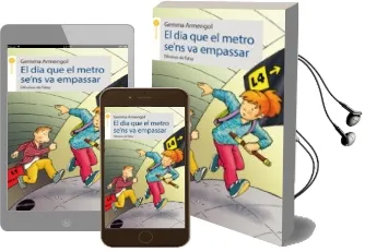 Descargar AudioLibro El dia que el Metro se ns va Empassar de Gemma Armengol I Morell año 2014