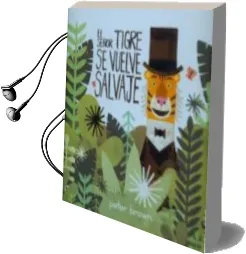 Descargar AudioLibro El Señor Tigre se Vuelve Salvaje de Peter Brown año 2014