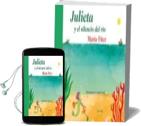 Descargar AudioLibro Julieta y el Silencio del rio de Maria Fiter año 2014