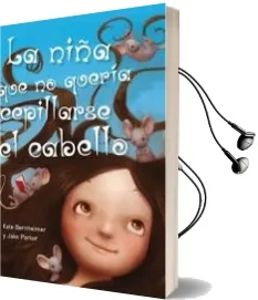 Descargar AudioLibro La Niña que no Quería Cepillarse el Cabello de Kate Bernheimer año 2014