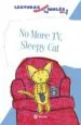 AudioLibro No More tv, Sleepy cat (Lecturas Graduadas Ingles Primer Nivel 1) de Varios Autores