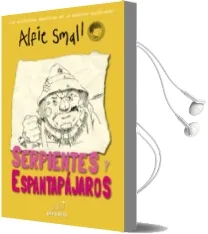 Descargar AudioLibro Serpientes y Espantapajaros (Diario de Alfie Small 3) de Alfie Small año 2014