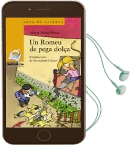 Descargar AudioLibro Un Romeu de Pega-Dolça - Sopa Groga de Maria Merce Roca año 2014