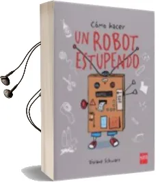 Descargar AudioLibro Cómo Hacer un Robot Estupendo de Viviane Schwarz año 2014