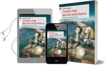 Descargar AudioLibro Jo que Vaig Dormir amb Lleons de Laia Longan año 2014