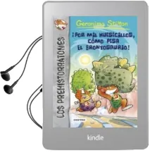 Descargar AudioLibro Los Prehistorratones 6: ¡Por mil Huesecillos, Como Pesa el Bronto Saurio! de Geronimo Stilton año 2014