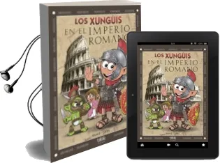 Descargar AudioLibro Los Xunguis en el Imperio Romano de Cera año 2014