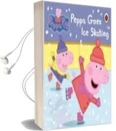 Descargar AudioLibro Peppa pig Goes ice Skating de Varios Autores año 2014