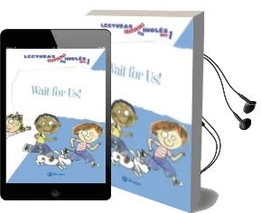 Descargar AudioLibro Wait for us! (Lecturas Graduadas Ingles Primer Nivel 3) de Varios Autores año 2014