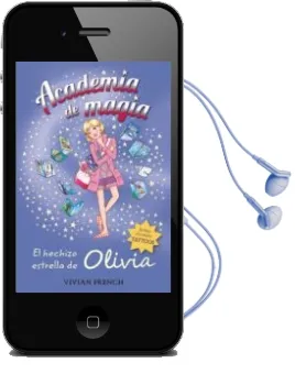 Descargar AudioLibro Academia de Magia 6: El Hechizo Estrella de Olivia de Vivian French año 2014