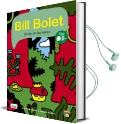 Descargar AudioLibro Bill Bolet el rey de las Setas de Lionel Serre año 2014