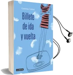 Descargar AudioLibro Billete de ida y Vuelta de Gemma Lienas año 2014