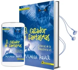 Descargar AudioLibro El Cazador de Fantasmas: Cronicas de la Prehistoria vi de Michelle Paver año 2014