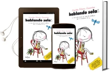 Descargar AudioLibro Kit Hablando Sola: El Poder de las Palabras de Daniela Rivera Zacarias año 2014