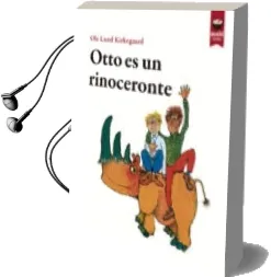 Descargar AudioLibro Otto es un Rinoceronte de Ole Lund Kirkegaard año 2014
