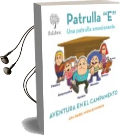 Descargar AudioLibro Patrulla e. Aventura en el Campamento de Ana Isabel Morales Morata año 2014