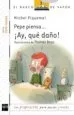 AudioLibro Pepe Piensa ¡Ay, que Daño! de Michel Piquemal