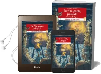 Descargar AudioLibro Tu t ho Perds, Julivert! de Lourdes Boigues I Chorro año 2014