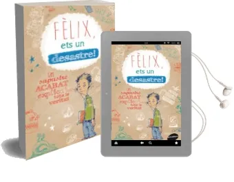Descargar AudioLibro Felix: Ets un Desastre! (Catalan) de Jakob M. Leonhardt año 2014