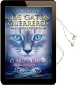 Descargar AudioLibro Gatos Guerreros la Nueva Profecia ii: Claro de Luna de Erin Hunter año 2014