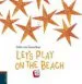 AudioLibro Let s Play on the Beach de Slegers Liesbet