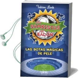 Descargar AudioLibro Los Sambistas del Balon: Las Botas Magicas de Pele de Fabian Lenk año 2014