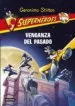 AudioLibro Superheroes 11: Venganza del Pasado de Geronimo Stilton
