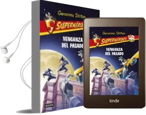 Descargar AudioLibro Superheroes 11: Venganza del Pasado de Geronimo Stilton año 2014