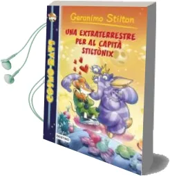 Descargar AudioLibro Una Extraterrestre per al Capità Stiltònix de Geronimo Stilton año 2014