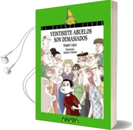Descargar AudioLibro Veintisiete Abuelos son Demasiados de Raquel Lopez año 2014