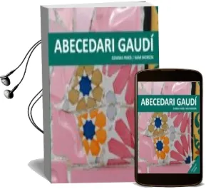 Descargar AudioLibro Abecedari Gaudi de Mar Moron año 2015
