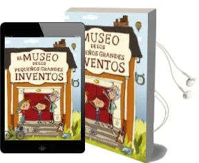 Descargar AudioLibro El Museo de los Pequeños y Grandes Inventos de Liliana Fortuny año 2015