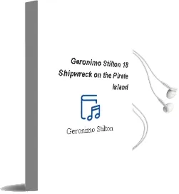 Descargar AudioLibro Geronimo Stilton 18: Shipwreck on the Pirate Island de Geronimo Stilton año 2015