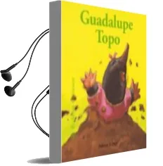 Descargar AudioLibro Guadalupe Topo (Bichitos Curiosos) de Antoon Krings año 2015