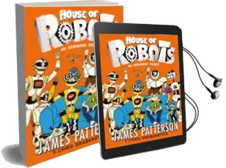 Descargar AudioLibro House of Robots 1: Mi Hermano Robot de James Patterson; Chris Grabenstein año 2015