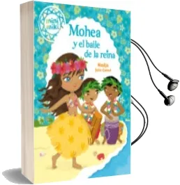 Descargar AudioLibro Minimiki 3: Mohea y el Baile de la Reina de Nadja año 2015