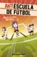 AudioLibro Mision Portero Imposible (Antiescuela de Fútbol 2) de Juan Carlos Crespo