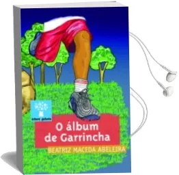 Descargar AudioLibro O Album de Garrincha de Beatriz Maceda Abeleira año 2015