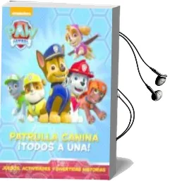Descargar AudioLibro Patrulla Canina: ¡Todos a una! (Paw Patrol) de Varios Autores año 2015