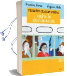 Descargar AudioLibro Pequeños Grandes Gestos Contra la Discriminacion de Francisco Llorca año 2015