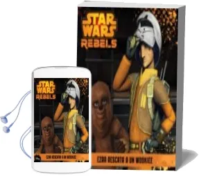 Descargar AudioLibro Star Wars Rebels. Ezra Rescata a un Wookiee. Cuento de Varios Autores año 2015