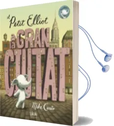 Descargar AudioLibro El Petit Elliot a la Gran Ciutat de Mike Curato año 2015