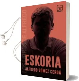 Descargar AudioLibro Eskoria de Alfredo Gomez Cerda año 2015