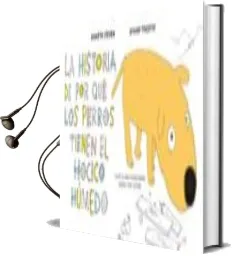 Descargar AudioLibro La Historia de por que los Perros Tienen el Hocico Humedo de Kenneth Steven año 2015