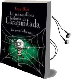 Descargar AudioLibro La Maravillosa Historia de Carapuntada, 4: La Gran Telaraña de Guy Bass año 2015