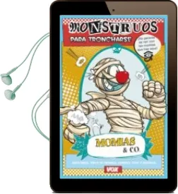Descargar AudioLibro Momias & co (Monstruos para Troncharse) de Myriam Sayalero Gonzalez año 2015