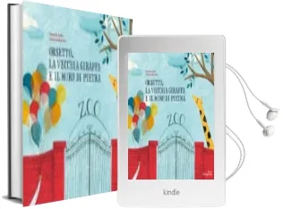 Descargar AudioLibro Orsetto, la Vecchia Giraffa e il Muro di Pietra de Susanna Isern Iñigo año 2015